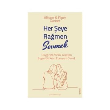 Her Şeye Rağmen Sevmek - Allison ve Piper Garner - Sola Unitas