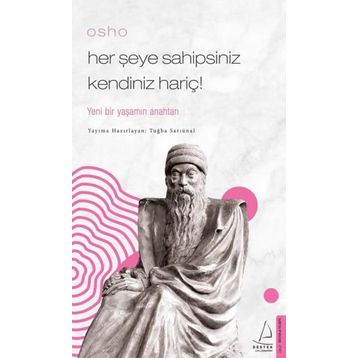 Her Şeye Sahipsiniz Kendiniz Hariç!-Osho