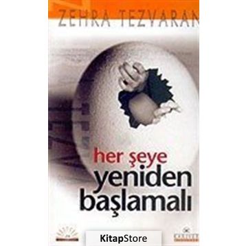 HER ŞEYE YENIDEN BAŞLAMALI - ZEHRA TEZVARAN