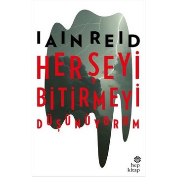 Her Şeyi Bitirmeyi Düşünüyorum - Iain Reid