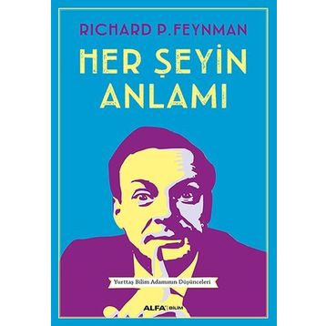 Her Şeyin Anlamı - richard feynman