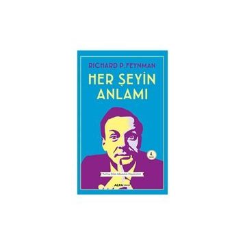 Her Şeyin Anlamı - richard feynman