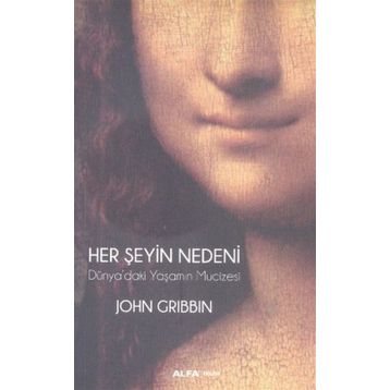 Her Şeyin Nedeni - John Gribbin