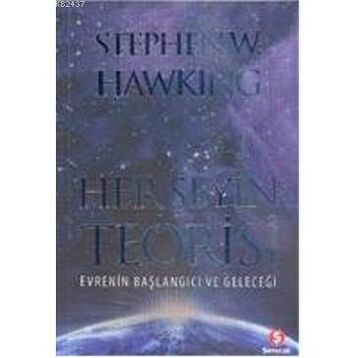 HER ŞEYİN TEORISI - STEPHEN WILLIAM HAWKING