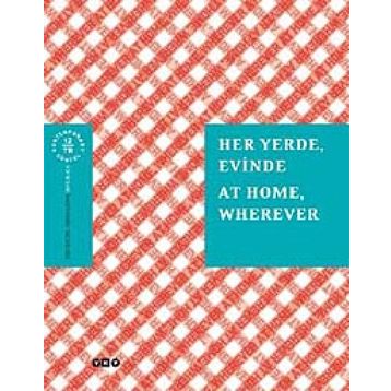 Her Yerde, Evinde / At Home, Wherever Kolektif