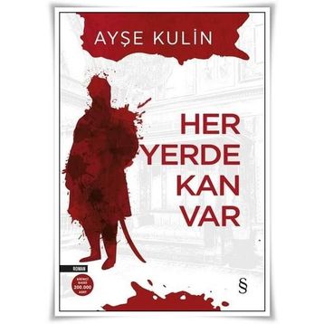 Her Yerde Kan Var - Ayşe Kulin