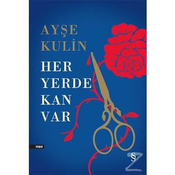 Her Yerde Kan Var - Ayşe Kulin