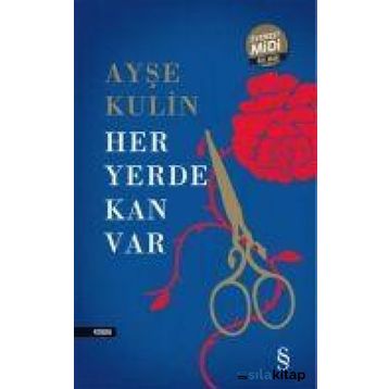Her Yerde Kan Var - Ayşe Kulin