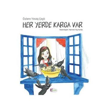 Her Yerde Karga Var - Özlem Yavaş Çaylı
