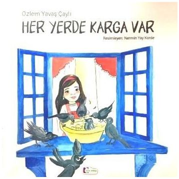 Her Yerde Karga Var - Özlem Yavaş Çaylı
