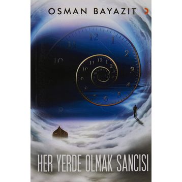 Her Yerde Olmak Sancısı - Osman Bayazıt