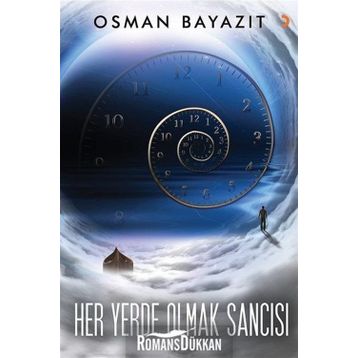 Her Yerde Olmak Sancısı - Osman Bayazıt