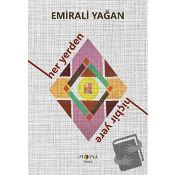Her Yerden Hiçbir Yere - Emirali Yağan