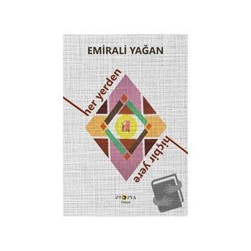 Her Yerden Hiçbir Yere - Emirali Yağan