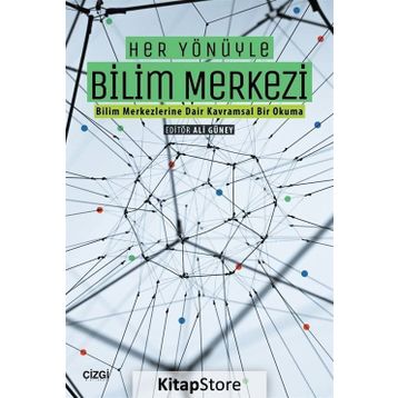 Her Yönüyle Bilim Merkezi - Çizgi Kitabevi