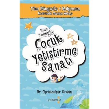 HER YÖNÜYLE ÇOCUK YETİŞTİRME SANATI - CHRISTOPHER GREEN