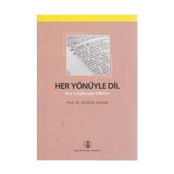 Her Yönüyle Dil - Doğan Aksan