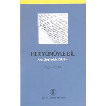 Her Yönüyle Dil - Doğan Aksan