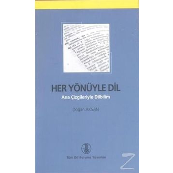 Her Yönüyle Dil - Doğan Aksan