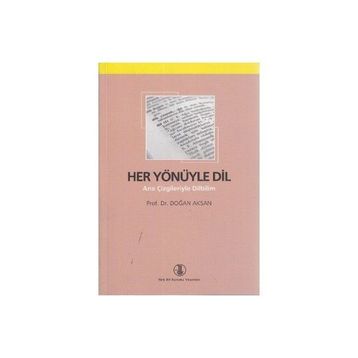Her Yönüyle Dil - Doğan Aksan