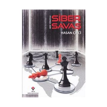 Her Yönüyle Siber Savaş - Hasan Çiftçi