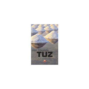 Her Yönüyle Tuz - Nobel Bilimsel Eserler