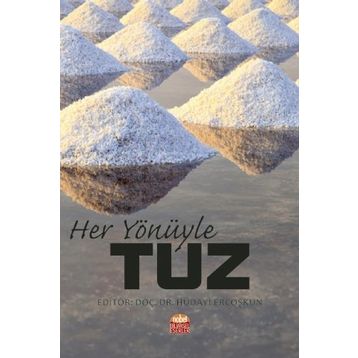 Her Yönüyle Tuz - Nobel Bilimsel Eserler
