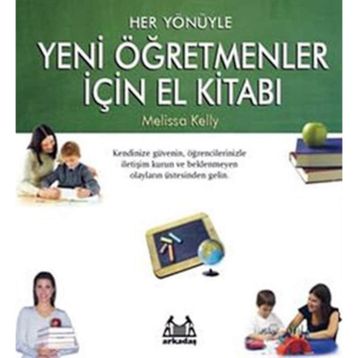 HER YÖNÜYLE YENI ÖĞRETMENLER İÇİN EL KİTABI - MELISSA KELLY
