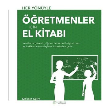 HER YÖNÜYLE YENI ÖĞRETMENLER İÇİN EL KİTABI - MELISSA KELLY
