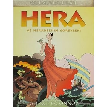 Hera ve Herakles'ın Görevleri - George O´Connor