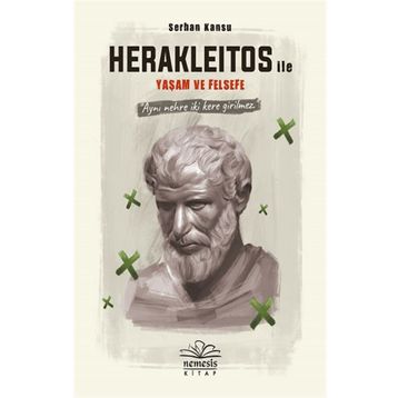 Herakleitos ile Yaşam ve Felsefe Kitabı