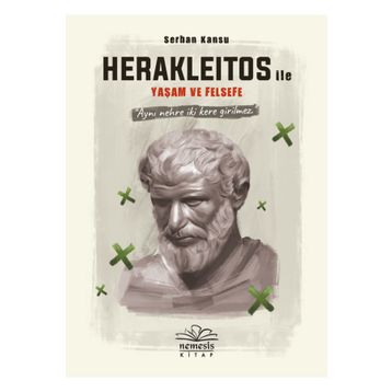 Herakleitos ile Yaşam ve Felsefe Kitabı