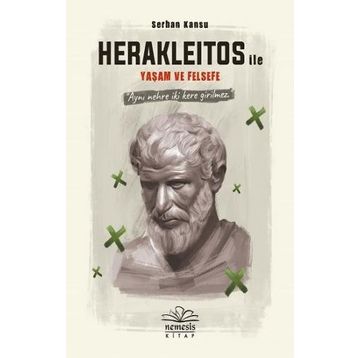 Herakleitos ile Yaşam ve Felsefe Kitabı