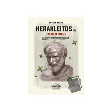 Herakleitos ile Yaşam ve Felsefe Kitabı