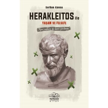 Herakleitos ile Yaşam ve Felsefe Kitabı