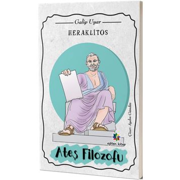 Heraklitos: Ateş Filozofu - Galip Uyar