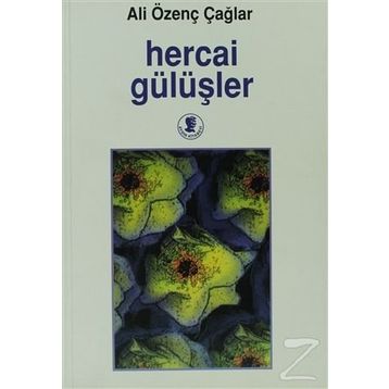 HERCAI GÜLÜŞLER - ALI ÖZENÇ ÇAĞLAR