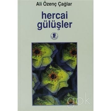 HERCAI GÜLÜŞLER - ALI ÖZENÇ ÇAĞLAR
