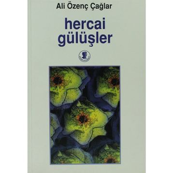 HERCAI GÜLÜŞLER - ALI ÖZENÇ ÇAĞLAR