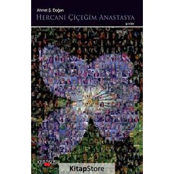 HERCANI ÇIÇEĞIM ANASTASYA - AHMET Ş. DOĞAN