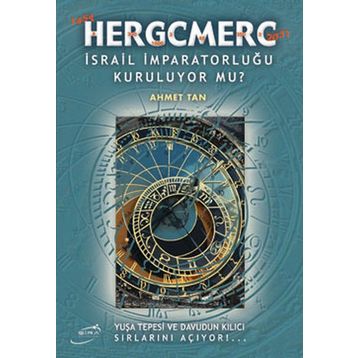 HERGCMERC İSRAİL İMPARATORLUĞU KURULUYOR MU? - AHMET TAN