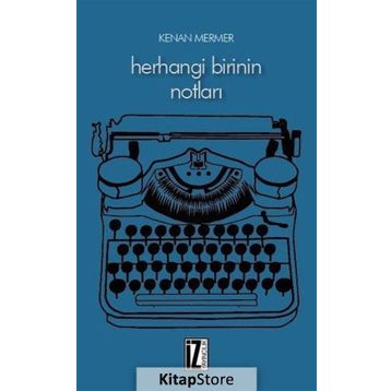 Herhangi Birinin Notları - Kenan Mermer