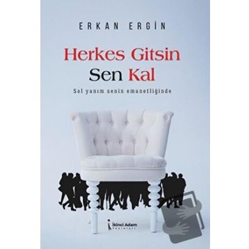 Herkes Gitsin Sen Kal - Erkan Ergin