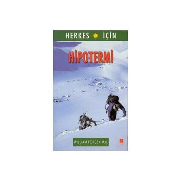 Herkes İçin Hipotermi William Forgey M. D.