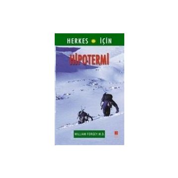 Herkes İçin Hipotermi William Forgey M. D.