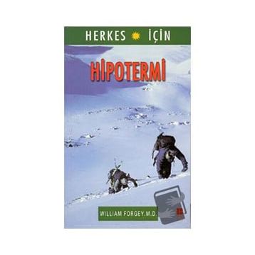 Herkes İçin Hipotermi William Forgey M. D.