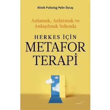 Herkes İçin Metafor Terapi - Pelin Öztaş