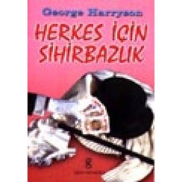 HERKES İÇİN SİHİRBAZLIK - GEORGE HARRISON