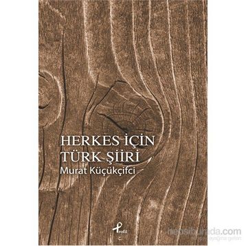Herkes İçin Türk Şiiri - Murat Küçükçiftci