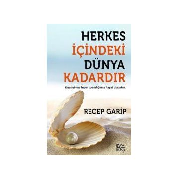Herkes İçindeki Dünya Kadardır - Recep Garip